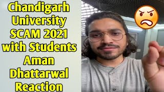 Aman Dhattarwal ANGRY😡 REACTION On CHANDIGARH UNIVERSITY SCAM 2021 #exposed #shorts #ytshorts