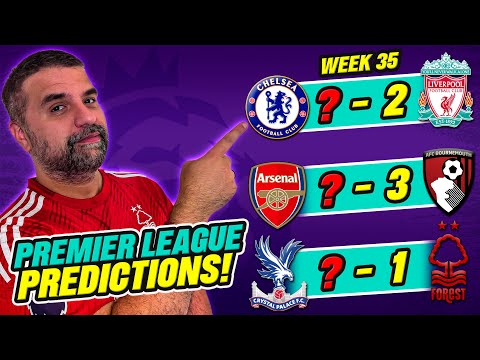 PREMIER LEAGUE PREDICTIONS WEEK 35