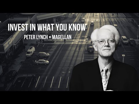 Peter Lynch: Invest in What You Know — Find Tenbaggers with the Magellan Playbook