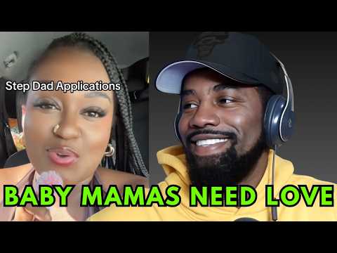 Baby Mama's Need A Step DADDY Now