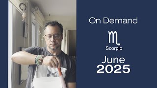 Scorpio – June 2025 Tarot Card Reading