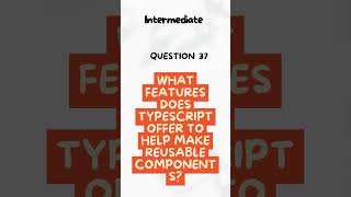 What Features Does TypeScript Offer to Help Make Reusable Components? #shorts #ytshorts