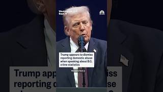Trump appears to dismiss reporting domestic abuse when speaking about D.C. crime statistics