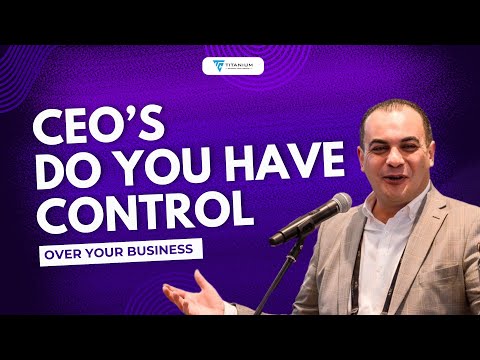 CEO’s - Are You in Control of Your Business?