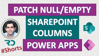 Power Apps Patch Null Value to SharePoint columns #Shorts