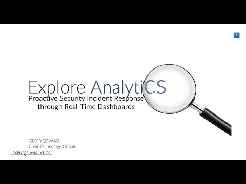 Explore Analytics Webinar: Proactive Security Incident Response through Real-Time Dashboards