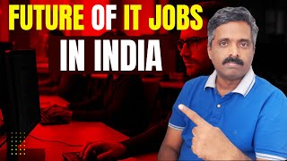 The Reality No One Tells You | Future of IT Jobs In India | Anand Vaishampayan