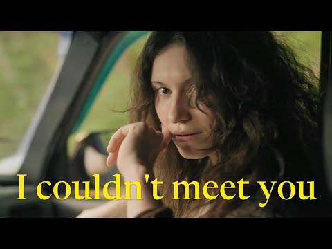 I couldn't meet you