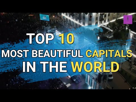 TOP 10 MOST BEAUTIFUL CAPITAL IN THE WORLD