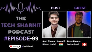 S1E99 - The Tech Sharmit Podcast : #GoogleDeveloperExpert  Kevin Kreuzer. 🎙️ Expert Talks (TTSP)