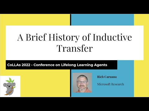 A Brief History of Inductive Transfer - Rich Caruana - CoLLAs 2022