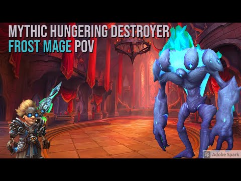 Mythic Hungering Destroyer - Frost Mage POV