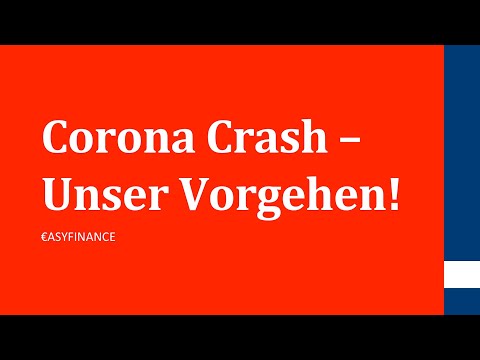 Corona Crash - Unser Vorgehen