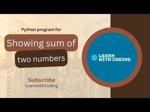 Sum of Two Numbers in Python | Python Tutorial : Adding Two Numbers | Python Tutorial For Beginners
