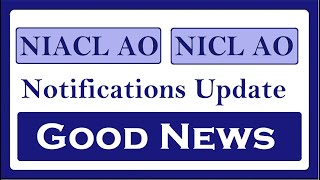 NICL AO and NIACL AO Notifications Update