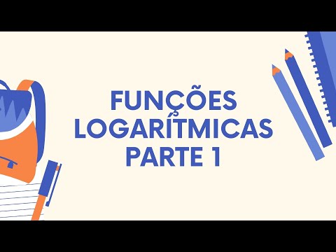 FUNÇÕES LOGARÍTMICAS - PARTE 1