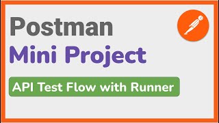 Postman Mini-Project | Automating API Test Flow with Postman Collections & Runner