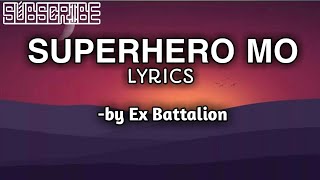 Ex-Battalion - SuperHero Mo(Lyrics)
