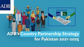 ADB’s Country Partnership Strategy for Pakistan 2021-2025