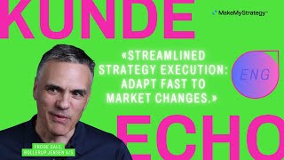 Streamlined Strategy Execution: Adapt Fast to Market Changes | kunde:echo Bollerup Jensen