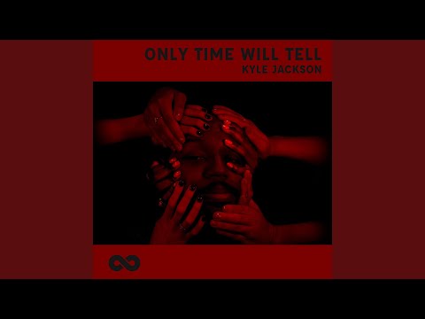 Only Time Will Tell