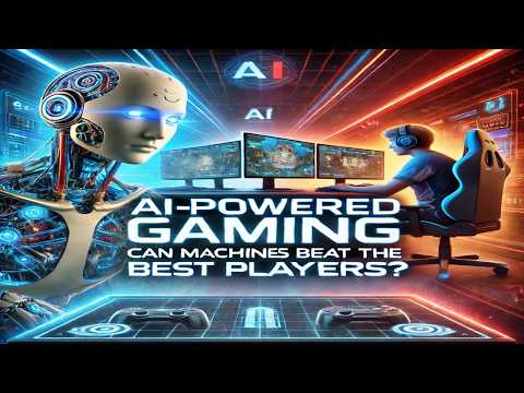 AI-Powered Gaming: Can Machines Beat the Best Players?