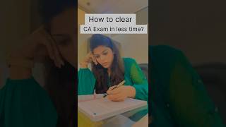 How to clear CA Exam in less time ? #caexams #ca #exam #cs #ca #studymotivation #study #neet #upsc