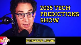 2025 Tech Predictions - DTNS 4926