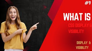 Master CSS Display & Visibility 🚀 | Block, Inline, None & More (Step-by-Step Examples in details) #9