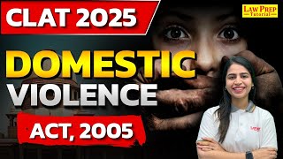 CLAT 2025 : Domestic Violence Act | Legal Reasoning | CLAT Exam Preparation