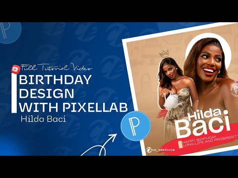 BIRTHDAY DESIGN WITH PIXELLAB || HILDA BACI ||