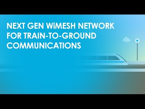 Next Gen Luceor WiMesh Network for Train-to-Ground Communications