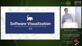 C++Now 2018: Eberhard Gräther “The Untapped Potential of Software Visualization”