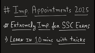 All Important Appointments 2025 With Tricks | Extremely Important for Upcoming SSC Exams