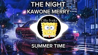 DJ OLD THE NIGHT X SUMMER TIME X KAWONEMERRY TERBARU VIRAL TIKTOK 2025