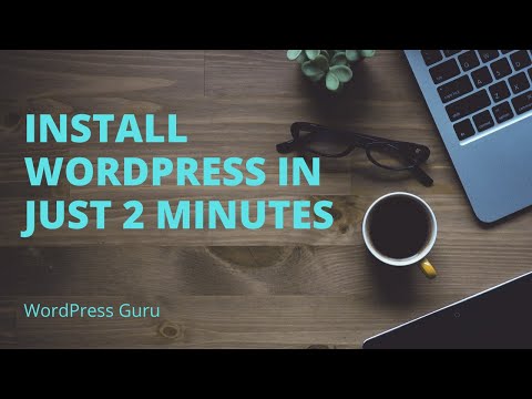 How to Install WordPress in Less than 2 minutes in 2021