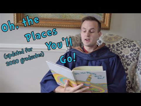 Oh The places You'll Go! (updated for 2020 graduates)