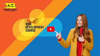 Code Your Dreams with Training Basket: The Ultimate Web Development Course To Become Job-Ready!