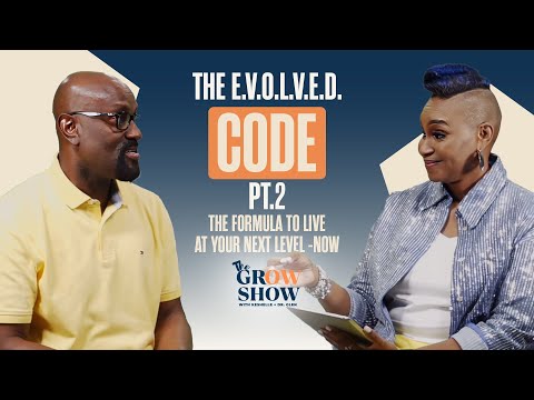 S3E3 The E.V.O.L.V.E.D Code Pt.2 -The Formula TO Live at Your Next Level Now
