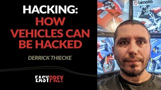 Vehicle Hacking with Derrick Thiecke