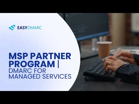 MSP Partner Program | DMARC For Managed Services | EasyDMARC