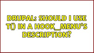 Drupal: Should I use t() in a hook_menu's description? (5 Solutions!!)
