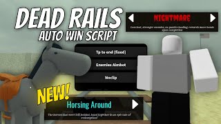 NEW Dead Rails Auto Win Horsing Around & Nightmare Mode | TP TO END