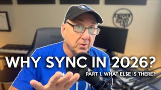 Why Sync in 2026? Part One: What Else Can You Do? Sync In Real Time #synclicensing