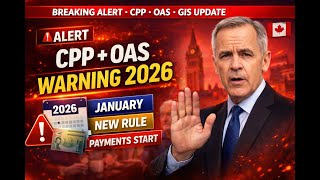 🚨 URGENT ALERT  CPP and OAS Alert in January 2026   New Payment Rule Start