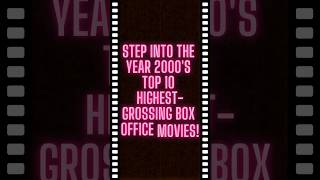 Step into the year #2000 highest grossing #boxofficemovies #shorts