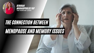 Understanding Memory Issues in Menopause | Cognitive Changes and Solutions