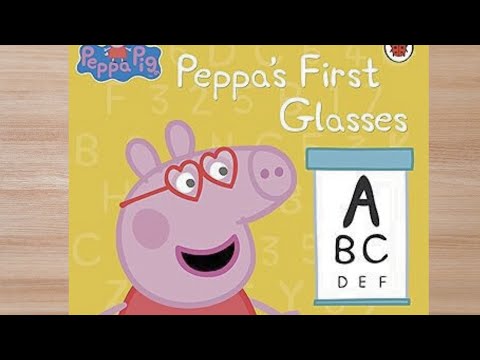 Peppa Pig First glasses Read Aloud Books for Children