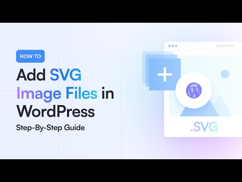 How to Add SVG Image Files in #wordpress | Easy and Hassle-Free