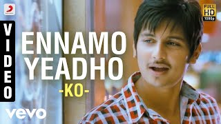 Ko - Ennamo Yeadho Video | Jiiva, Karthika | Harris